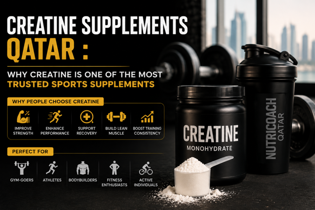 Creatine Supplements Qatar Why Creatine Is One of the Most Trusted Sports Supplements